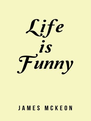 cover image of Life Is Funny